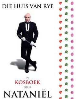 Die Huis Van Rye: 'n Kosboek - Nataniël