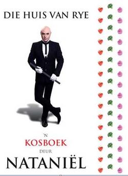 Die Huis Van Rye: 'n Kosboek - Nataniël
