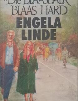 Die blaasbalk blaas hard - Engela Linde GROOTDRUK
