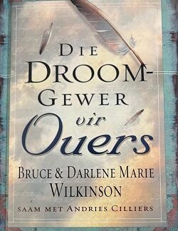 Die Droomgewer vir ouers - Bruce & Darlene Marie Wilkinson