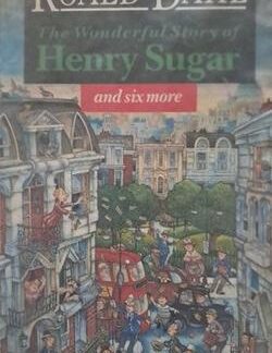 The Wonderful Story of Henry Sugar and Six More - Roald Dahl, Quentin Blake (Illustrator)