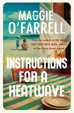 Instructions for a Heatwave - Maggie O'Farrell