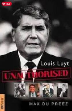 Louis Luyt Unauthorised – Max du Preez