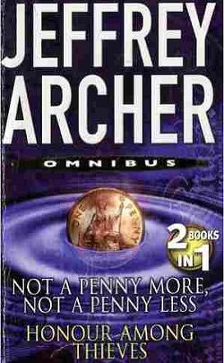 Not a Penny More Not a Penny Less and Honour Among Thieves - Jeffrey Archer