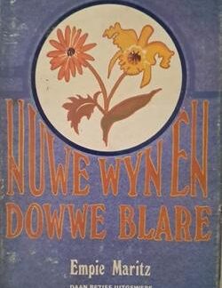 Nuwe wyn en dowwe blare - Empie Maritz