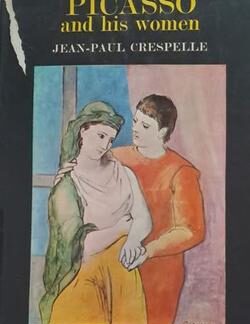 Cover of Picasso and his woman by Jean-Paul Crespelle Hardback with dust jacket edition.