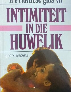 Voorblad van ‘n Praktiese gids vir intimiteit in die huwelik deur Costa Mitchell tweedehandse sagteband eksemplaar.
