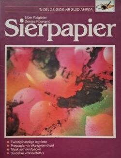 Sierpapier - Elize Potgieter, Denise Rowland