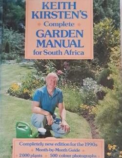 Keith Kirsten's Complete Garden Manual for South Africa