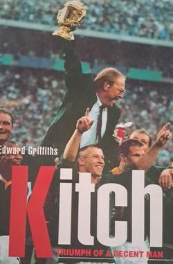 Front cover of the hardback book Kitch: Triumph of a Decent Man by Edward Griffiths.