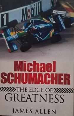 Front cover of the paperback book Michael Schumacher: The Edge of Greatness by James Allen.
