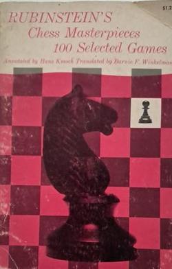 Rubenstein's Chess Masterpieces 100 Selected Games - Hans Emoch