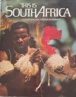 Front cover of the book This is South Africa by August Sycholt and Peter Schirmer with dust jacket.