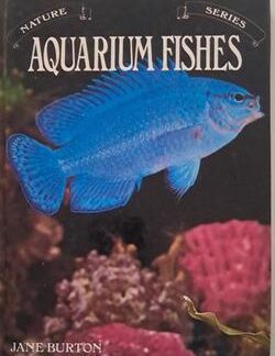 Nature Series: Aquarium Fishes - Jane Burton