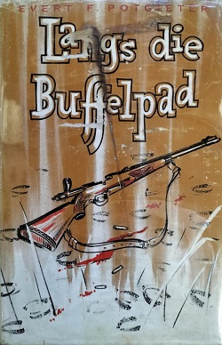 Langs die buffelpad - Evert F Potgieter
