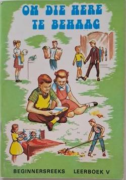Beginnersreeks: Leerboek v - Om die Here te behaag