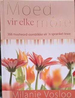 Moed vir elke môre - Milanie Vosloo