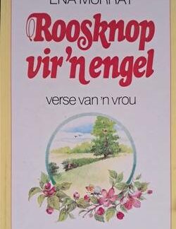 Voorblad van Roosknop vir ’n engel deur Ena Murray, ’n Afrikaanse versbundel