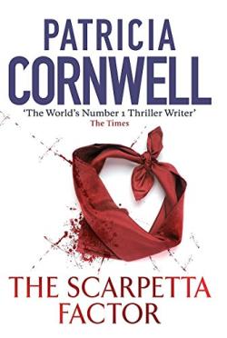 The Scarpetta Factor – Patricia Cornwell