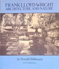 Cover of Frank Lloyd Wright Architecture and Space by Donald Hoffmann.