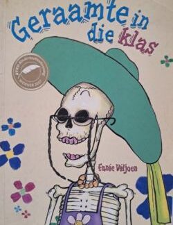 Voorblad van Geraamte in die klas deur Fanie Viljoen.