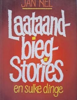 Laataand-biegstories en sulke dinge deur Jan Nel voorblad.