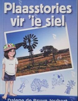 Plaasstories vir ’ie siel deurDalene de Bruyn Joubert beskikbaar by Karin's Treasures