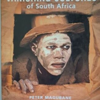 Vanishing Cultures of South Africa by Peter Magubane hardback with dust jacket in good condition at Karin's Treasures