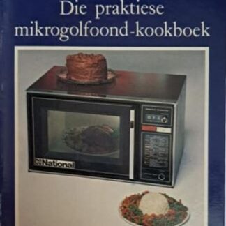 Voorblad van Die praktiese mikrogolfoond-kookboek deur Joey Mostert beskikbaar by Karin's Treasures