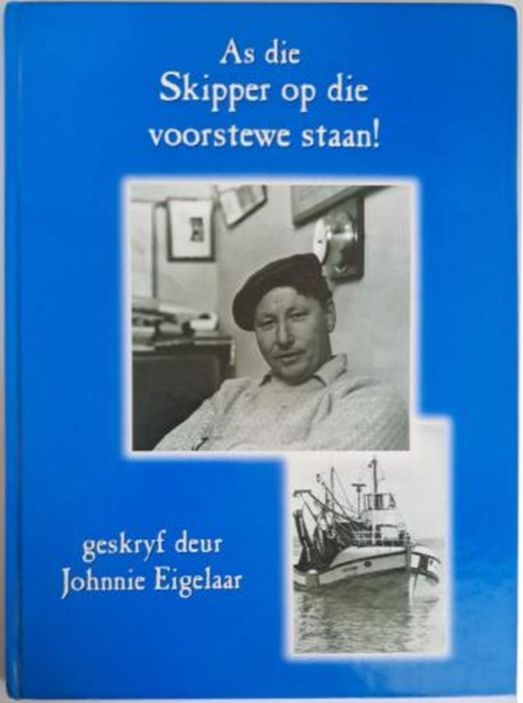 as die skipper op die voorstewe staan johnnie eigelaar isbn 9780620229838