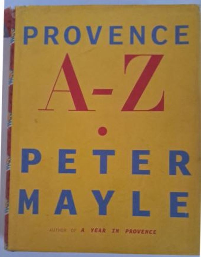 provence a z peter mayle isbn 9781861978844 karins treasures