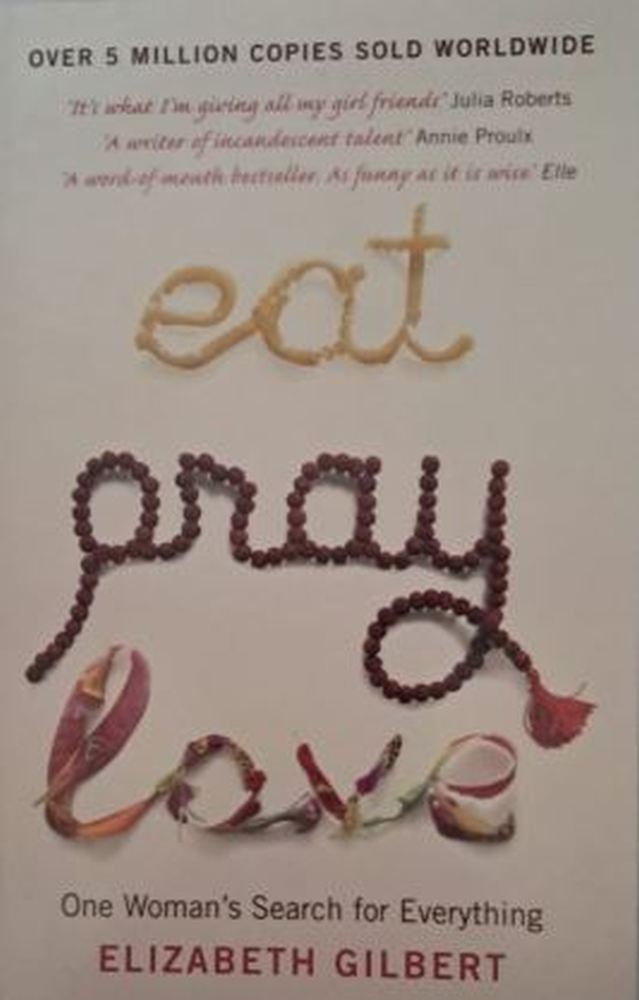 eat pray love elizabeth gilbert isbn 9780747585664 karins treasures