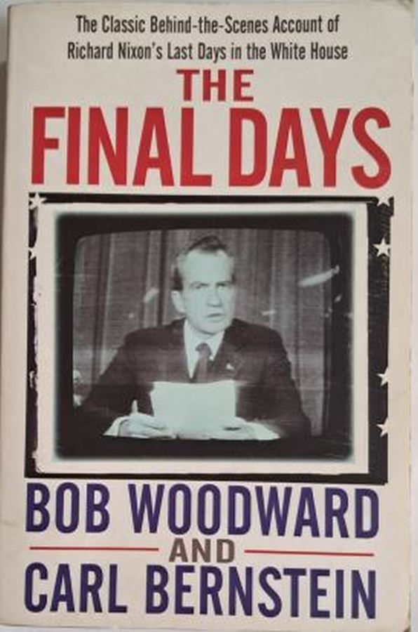 The Final Days – Bob Woodward & Carl Bernstein