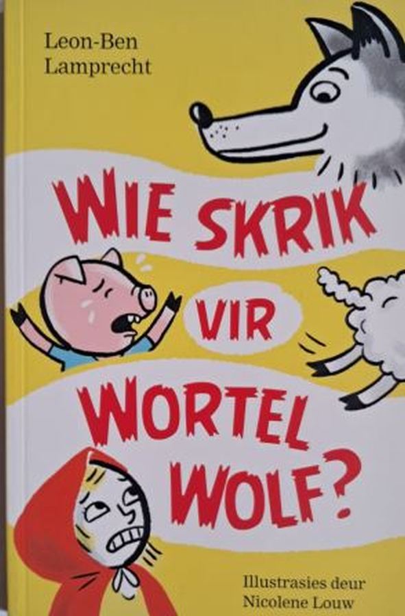 Wie skrik vir Wortel Wolf? – Leon-Ben Lamprecht