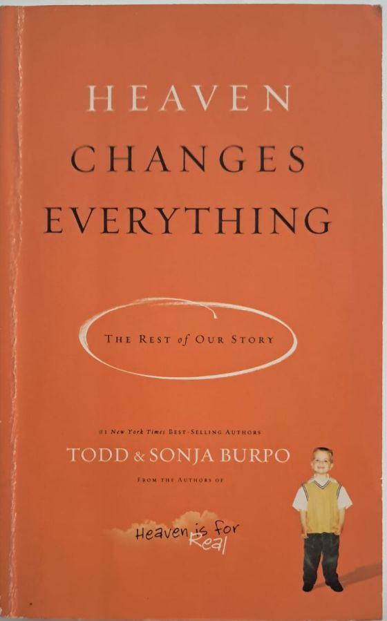 heaven changes everything burpo isbn 9780718036560 karins treasures