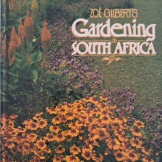zoe gilberts gardening in south africa karins treasures